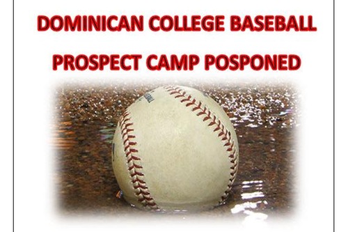 DOMINICAN COLLEGE BASEBALL PROSPECT CAMP POSTPONED