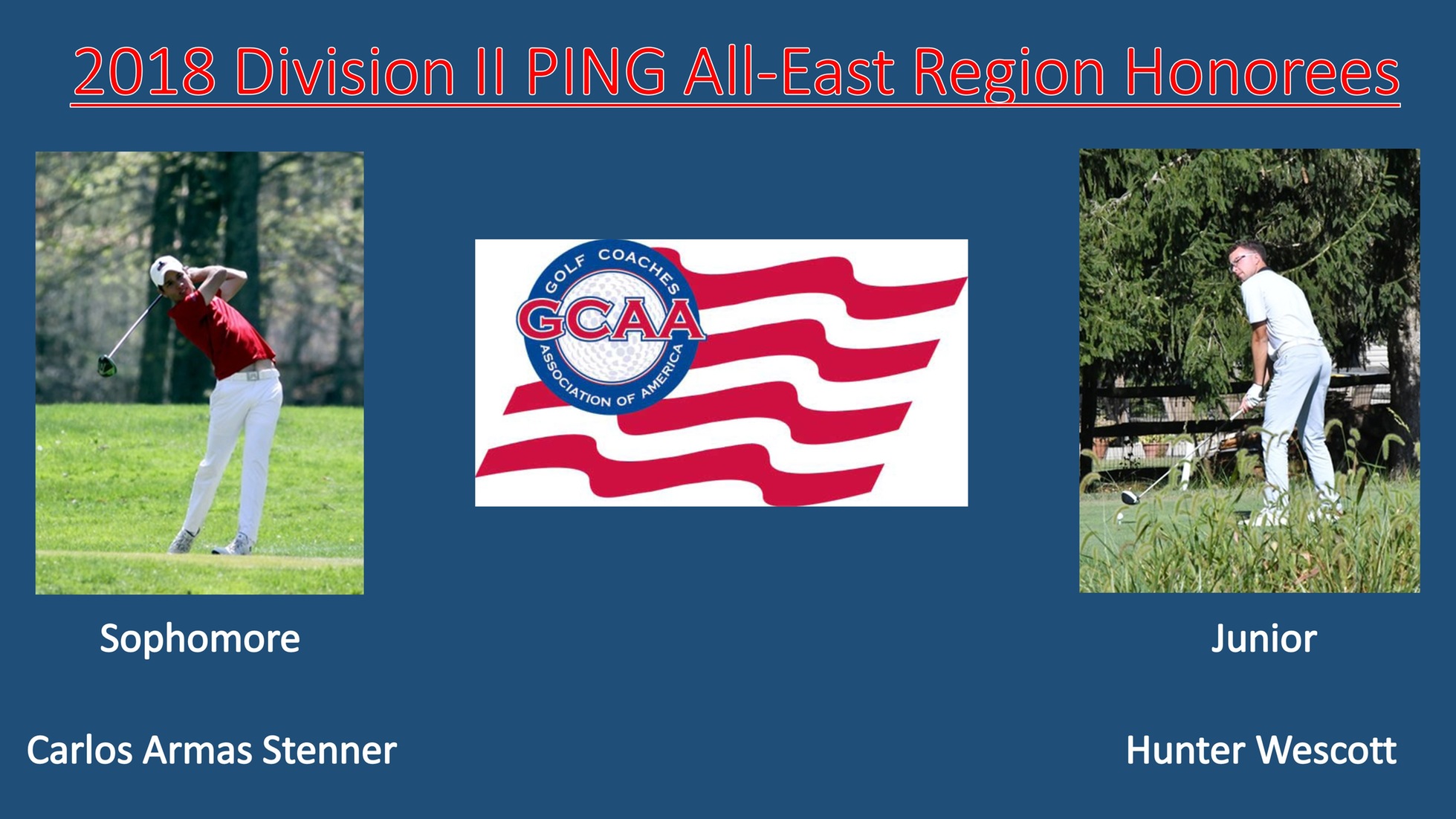 Dominican College Golfers Carlos Armas Stenner and Hunter Wescott were named to the Division II PING All-East Region Team.