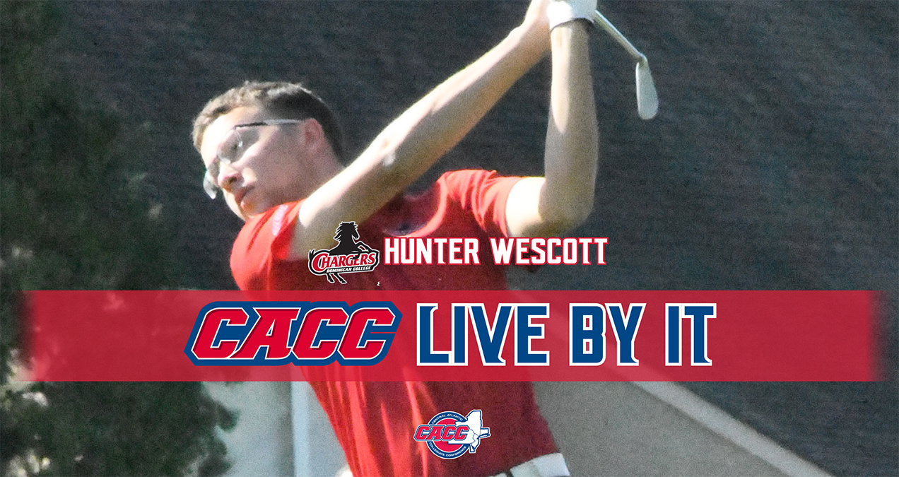 CACC "LIVE BY IT": DOMINICAN COLLEGE'S HUNTER WESCOTT