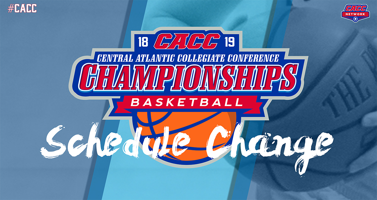 UPDATE (AS OF 10:30 AM) - START TIMES FOR SUNDAY'S CACC BASKETBALL CHAMPIONSHIP FINALS PUSHED BACK 1 HOUR (1 & 3:30 P.M.)