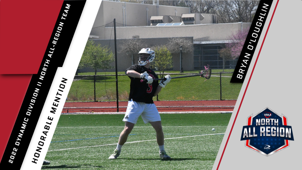 O'LOUGHLIN RECEIVES 2022 USILA DYNAMIC NORTH ALL-REGION HONORABLE MENTION ACCOLADES