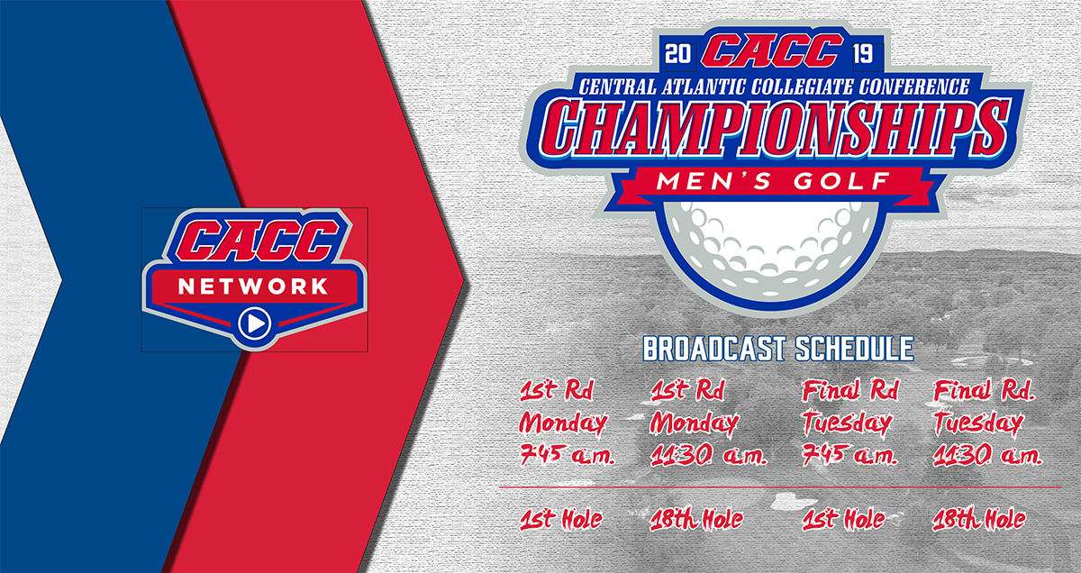 MORNING & AFTERNOON COVERAGE OF BOTH ROUNDS OF 2019 CACC MEN'S GOLF CHAMPIONSHIP TO BE FEATURED ON CACC NETWORK