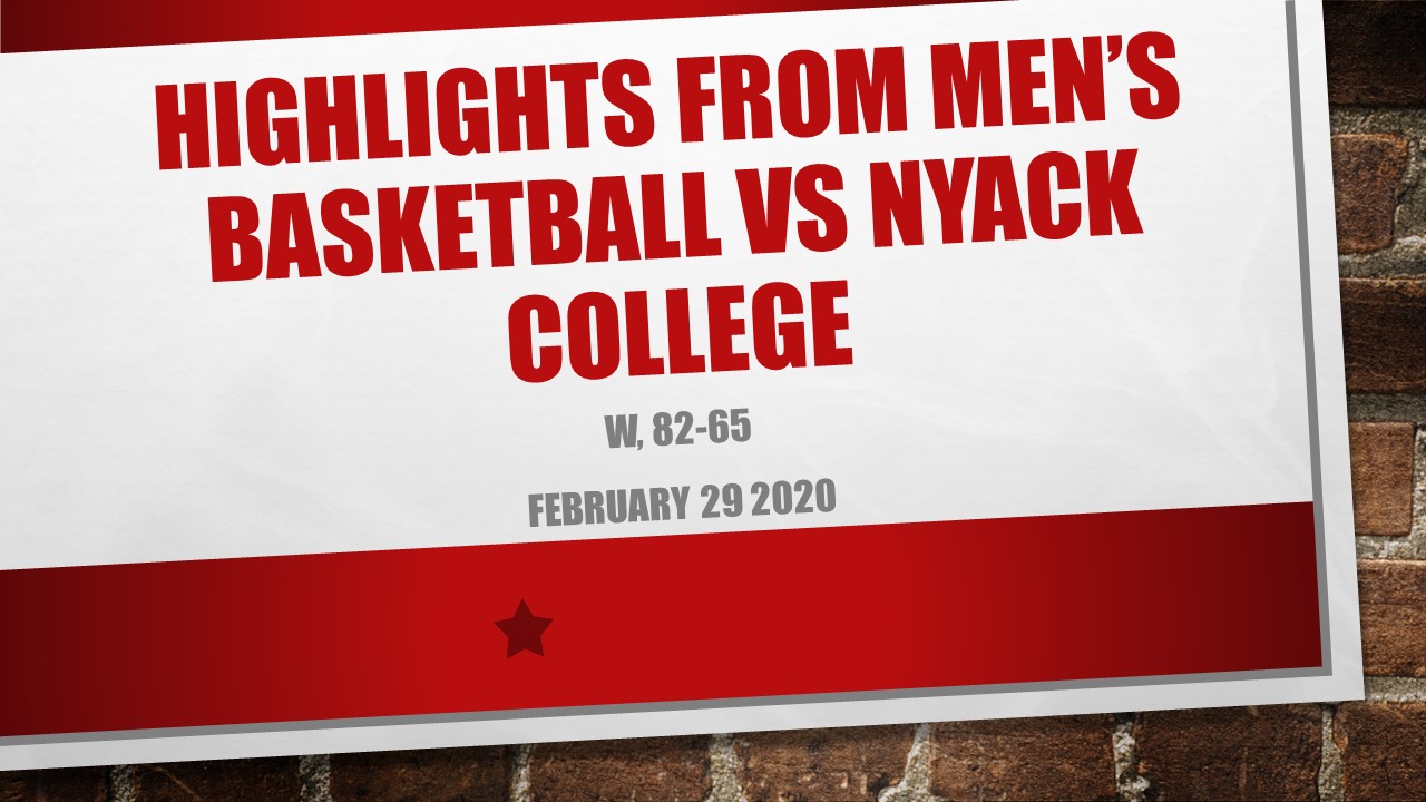 HIGHLIGHTS FROM MEN'S BASKETBALL VS NYACK COLLEGE