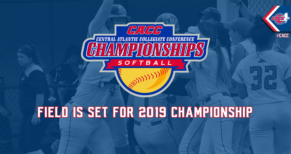 2019 CACC SOFTBALL CHAMPIONSHIP FIELD IS SET; TOURNAMENT STARTS THURSDAY IN THE CACC CHAMPIONSHIP FESTIVAL