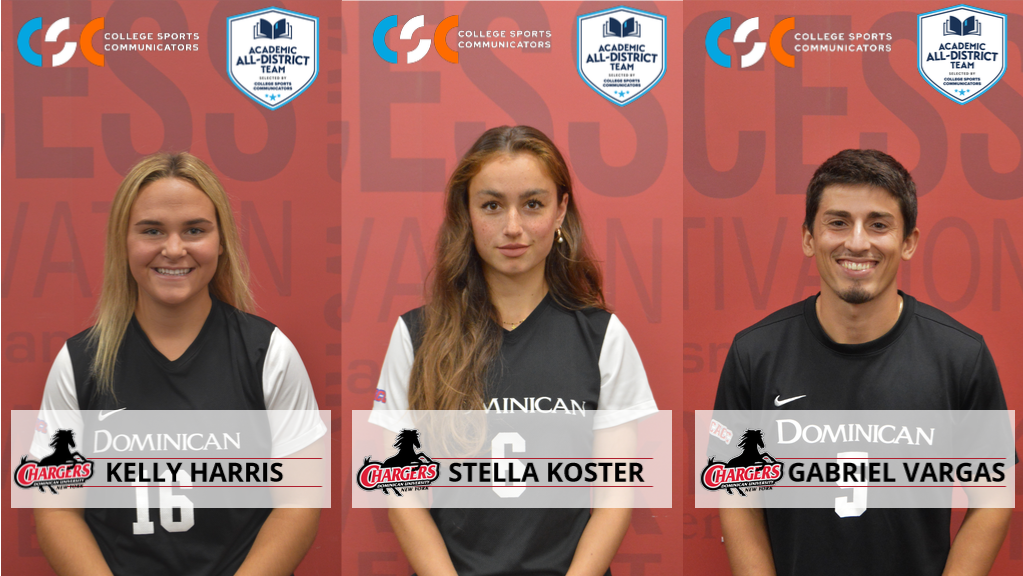 THREE DOMINICAN SOCCER STUDENT-ATHLETES NAMED TO CSC ACADEMIC ALL-DISTRICT TEAM